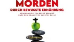 Grenzlandtheater - Achtsam Morden durch bewusste Ernährung